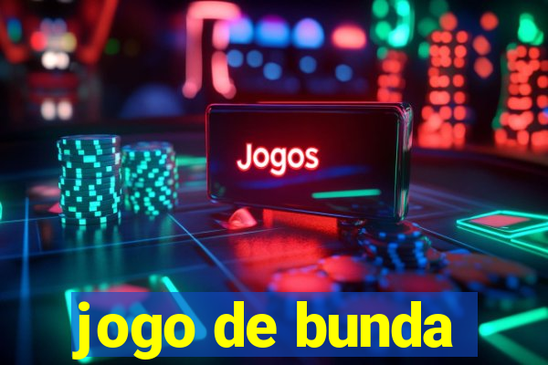 jogo de bunda